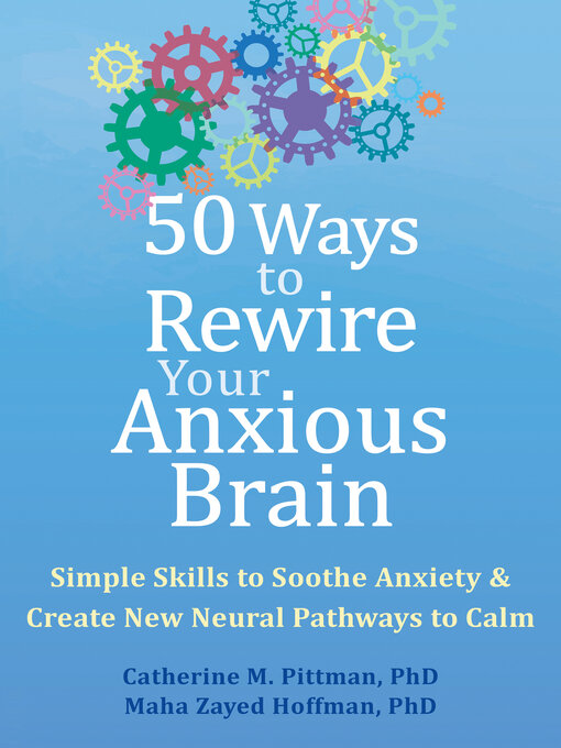 Cover image for 50 Ways to Rewire Your Anxious Brain